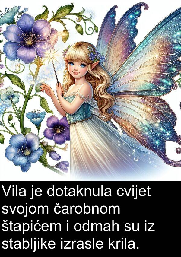 čarobnom: Vila je dotaknula cvijet svojom čarobnom štapićem i odmah su iz stabljike izrasle krila.
