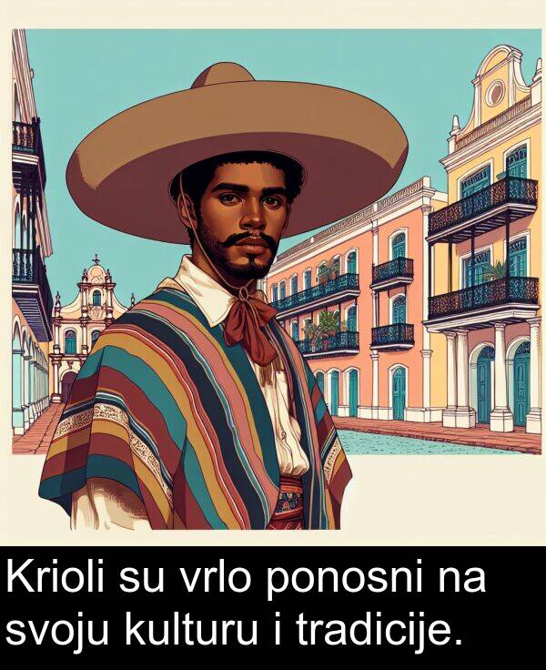 tradicije: Krioli su vrlo ponosni na svoju kulturu i tradicije.