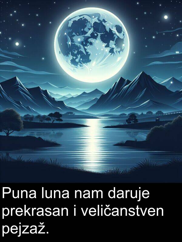 pejzaž: Puna luna nam daruje prekrasan i veličanstven pejzaž.