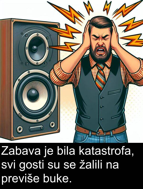 katastrofa: Zabava je bila katastrofa, svi gosti su se žalili na previše buke.