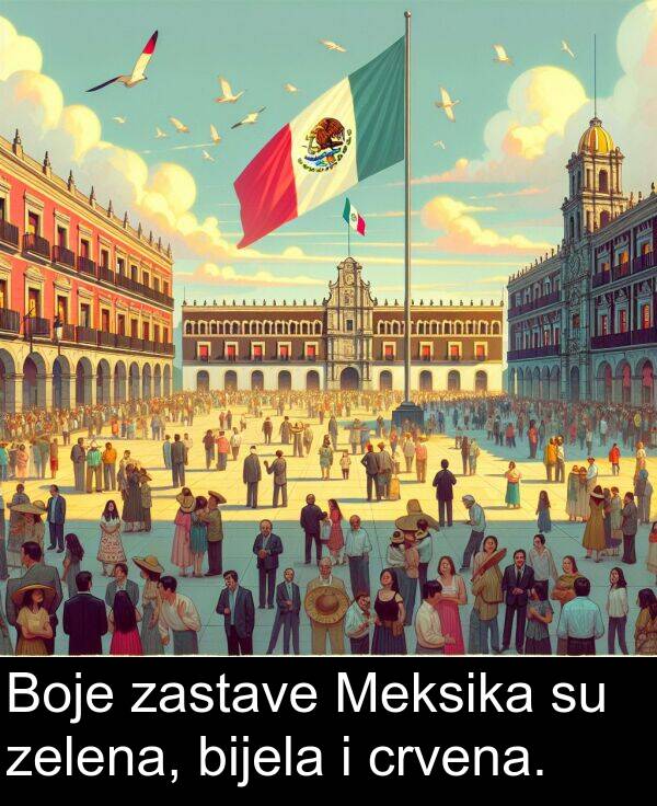 crvena: Boje zastave Meksika su zelena, bijela i crvena.