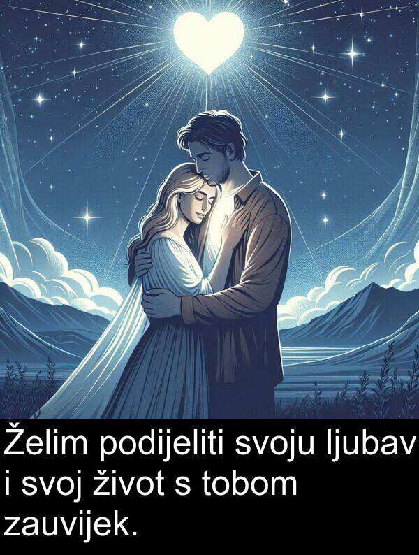 tobom: Želim podijeliti svoju ljubav i svoj život s tobom zauvijek.