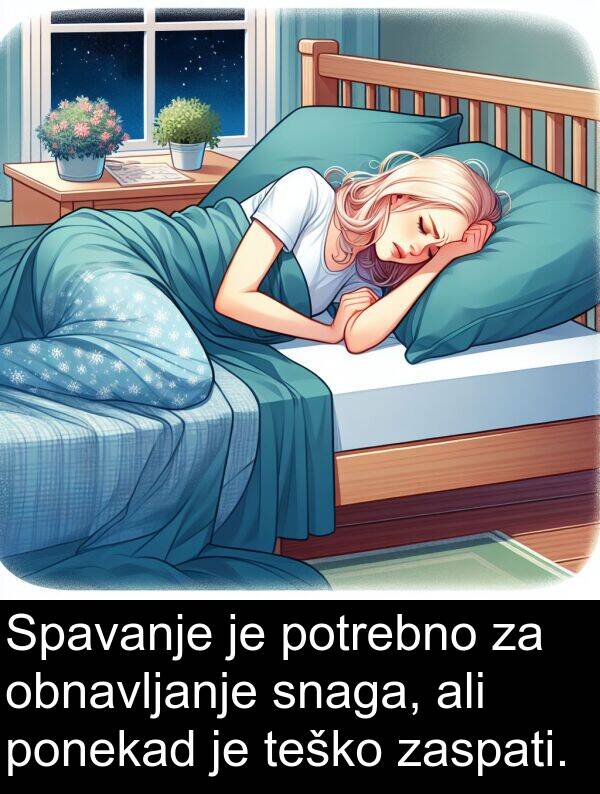 zaspati: Spavanje je potrebno za obnavljanje snaga, ali ponekad je teško zaspati.
