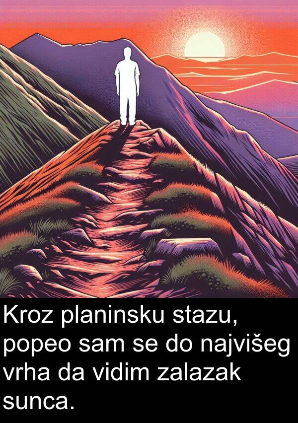 zalazak: Kroz planinsku stazu, popeo sam se do najvišeg vrha da vidim zalazak sunca.