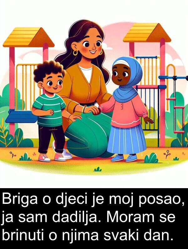 dadilja: Briga o djeci je moj posao, ja sam dadilja. Moram se brinuti o njima svaki dan.
