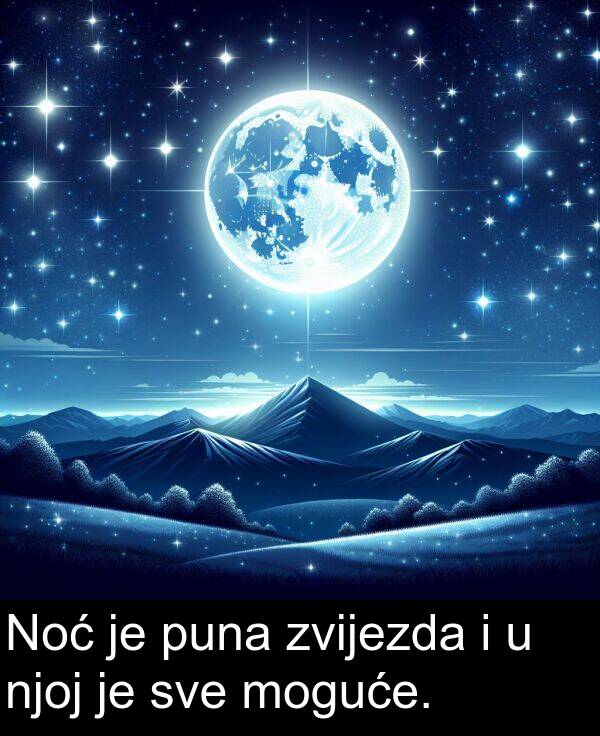 puna: Noć je puna zvijezda i u njoj je sve moguće.