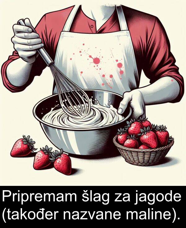 šlag: Pripremam šlag za jagode (također nazvane maline).
