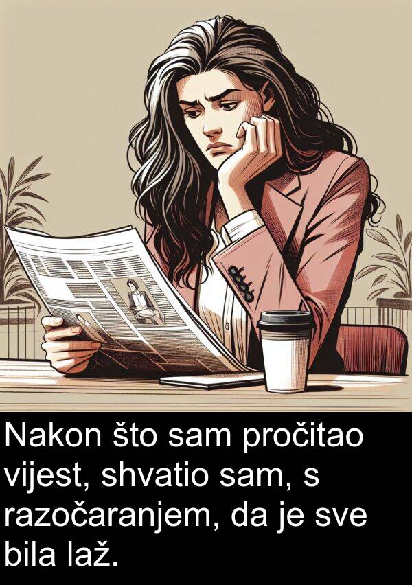 shvatio: Nakon što sam pročitao vijest, shvatio sam, s razočaranjem, da je sve bila laž.
