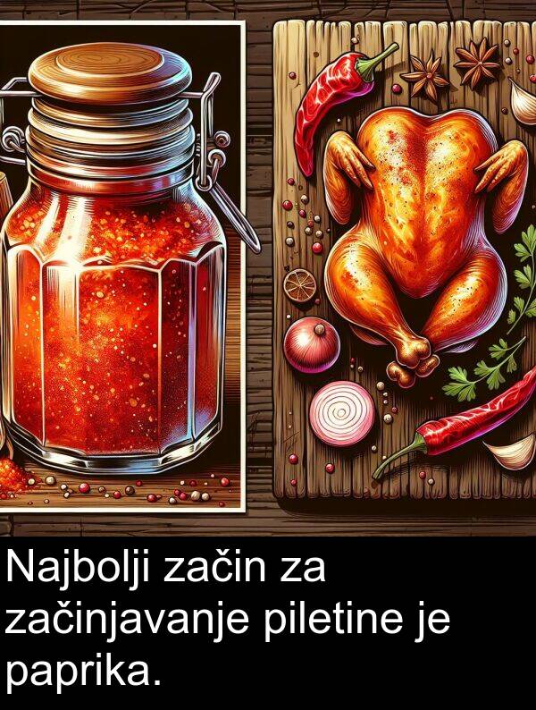 paprika: Najbolji začin za začinjavanje piletine je paprika.