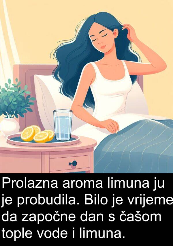 aroma: Prolazna aroma limuna ju je probudila. Bilo je vrijeme da započne dan s čašom tople vode i limuna.