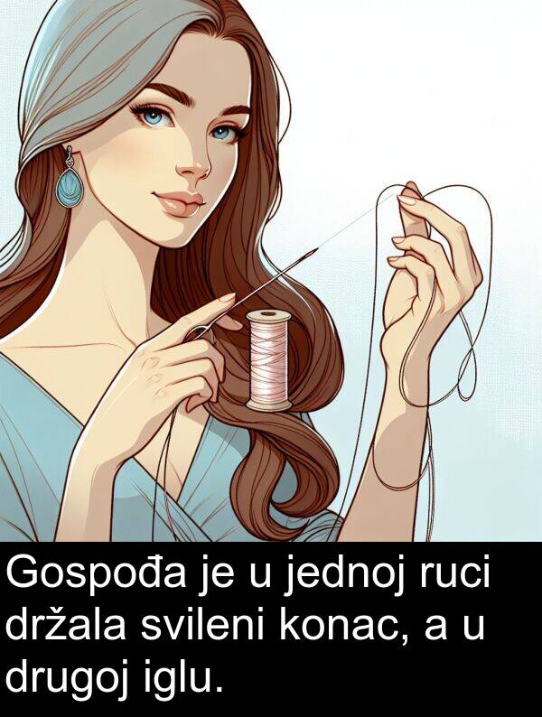 iglu: Gospođa je u jednoj ruci držala svileni konac, a u drugoj iglu.