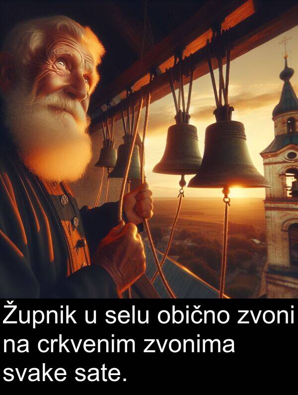 selu: Župnik u selu obično zvoni na crkvenim zvonima svake sate.