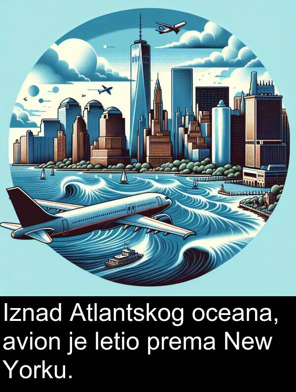 avion: Iznad Atlantskog oceana, avion je letio prema New Yorku.