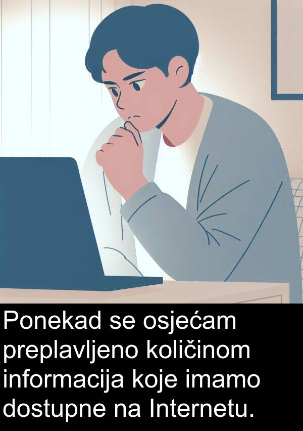 informacija: Ponekad se osjećam preplavljeno količinom informacija koje imamo dostupne na Internetu.