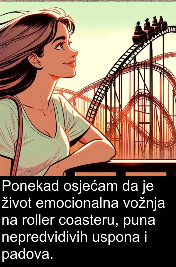 puna: Ponekad osjećam da je život emocionalna vožnja na roller coasteru, puna nepredvidivih uspona i padova.