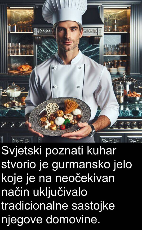 uključivalo: Svjetski poznati kuhar stvorio je gurmansko jelo koje je na neočekivan način uključivalo tradicionalne sastojke njegove domovine.