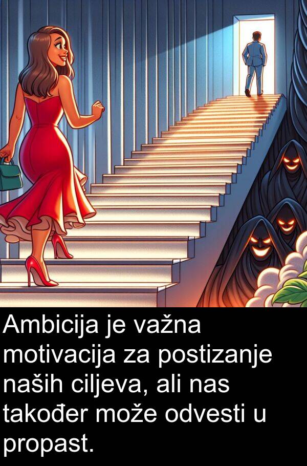 nas: Ambicija je važna motivacija za postizanje naših ciljeva, ali nas također može odvesti u propast.