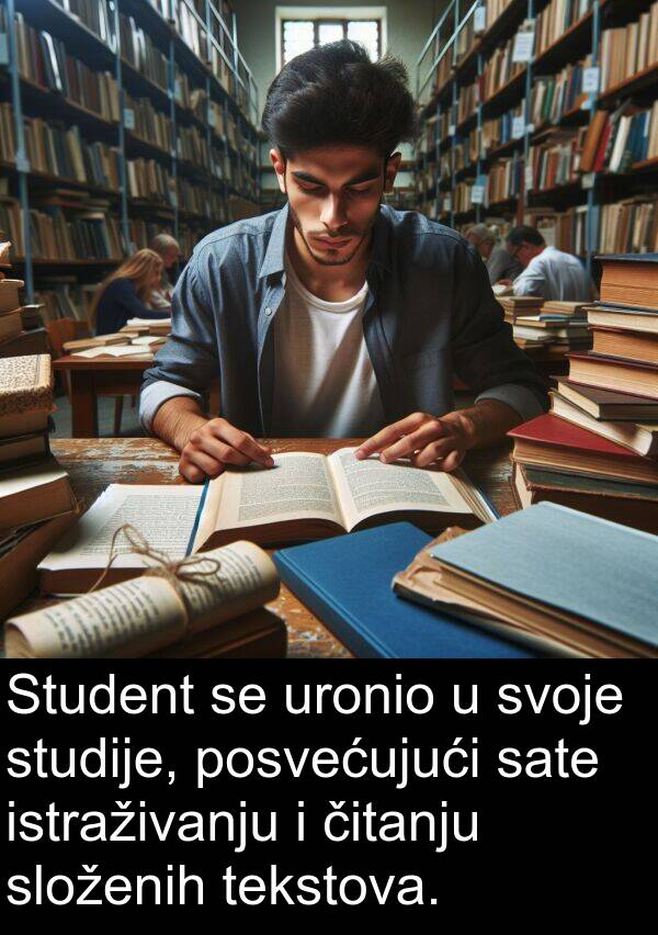 tekstova: Student se uronio u svoje studije, posvećujući sate istraživanju i čitanju složenih tekstova.