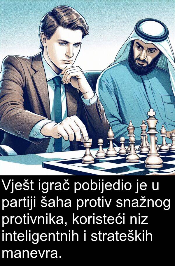 manevra: Vješt igrač pobijedio je u partiji šaha protiv snažnog protivnika, koristeći niz inteligentnih i strateških manevra.