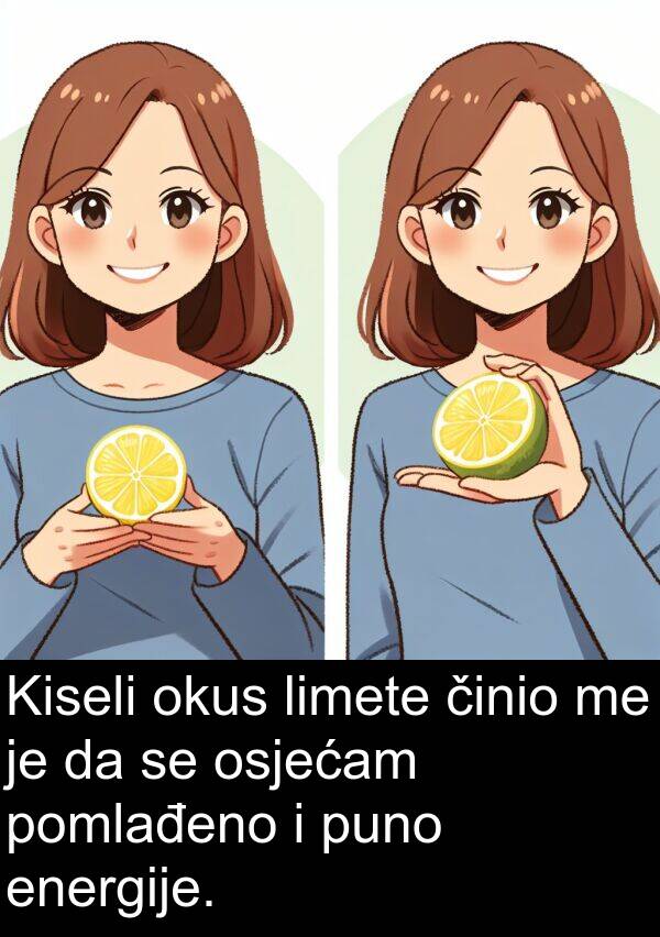 pomlađeno: Kiseli okus limete činio me je da se osjećam pomlađeno i puno energije.