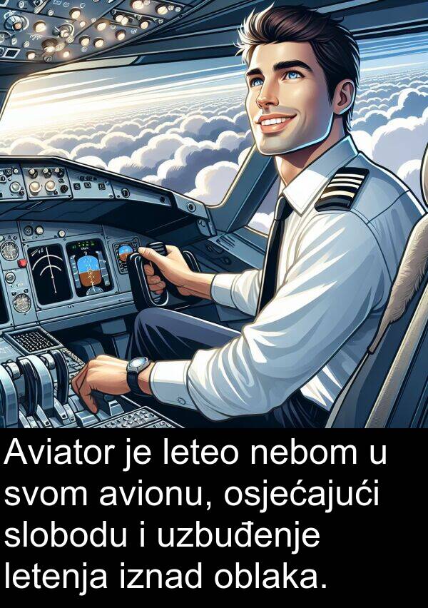 nebom: Aviator je leteo nebom u svom avionu, osjećajući slobodu i uzbuđenje letenja iznad oblaka.