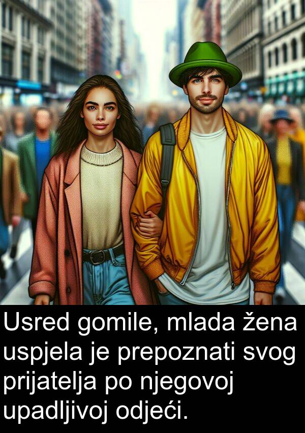 odjeći: Usred gomile, mlada žena uspjela je prepoznati svog prijatelja po njegovoj upadljivoj odjeći.