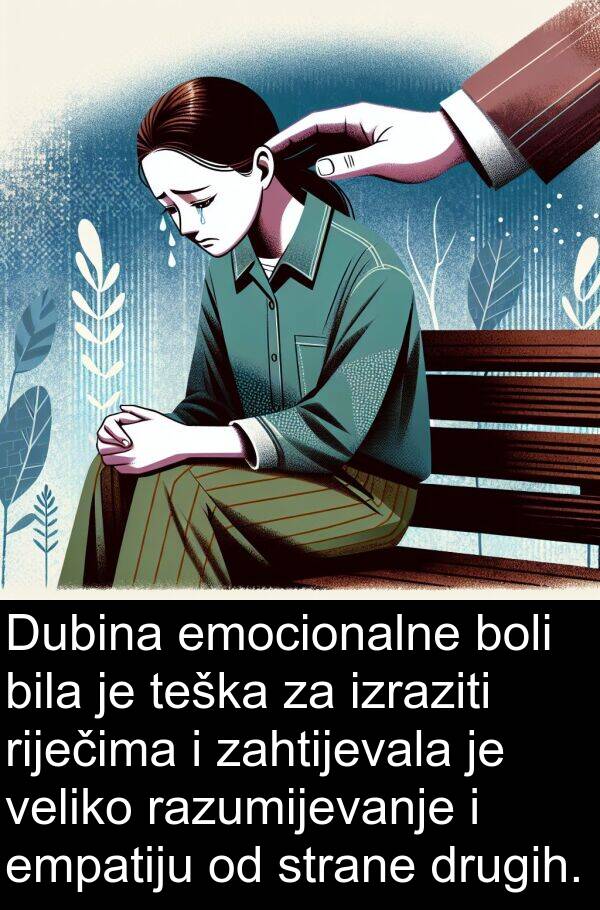 teška: Dubina emocionalne boli bila je teška za izraziti riječima i zahtijevala je veliko razumijevanje i empatiju od strane drugih.
