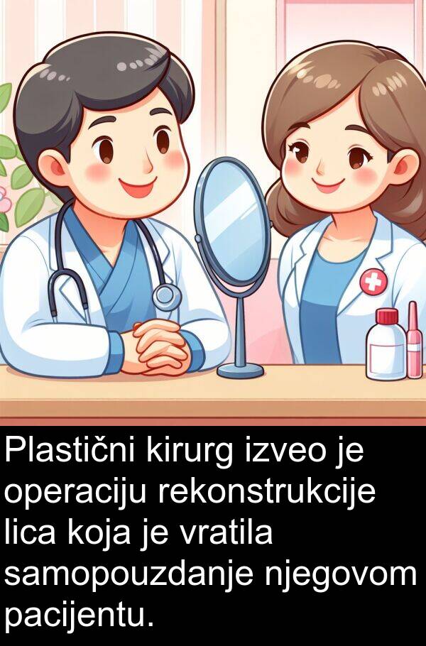 kirurg: Plastični kirurg izveo je operaciju rekonstrukcije lica koja je vratila samopouzdanje njegovom pacijentu.