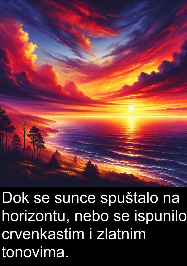 nebo: Dok se sunce spuštalo na horizontu, nebo se ispunilo crvenkastim i zlatnim tonovima.
