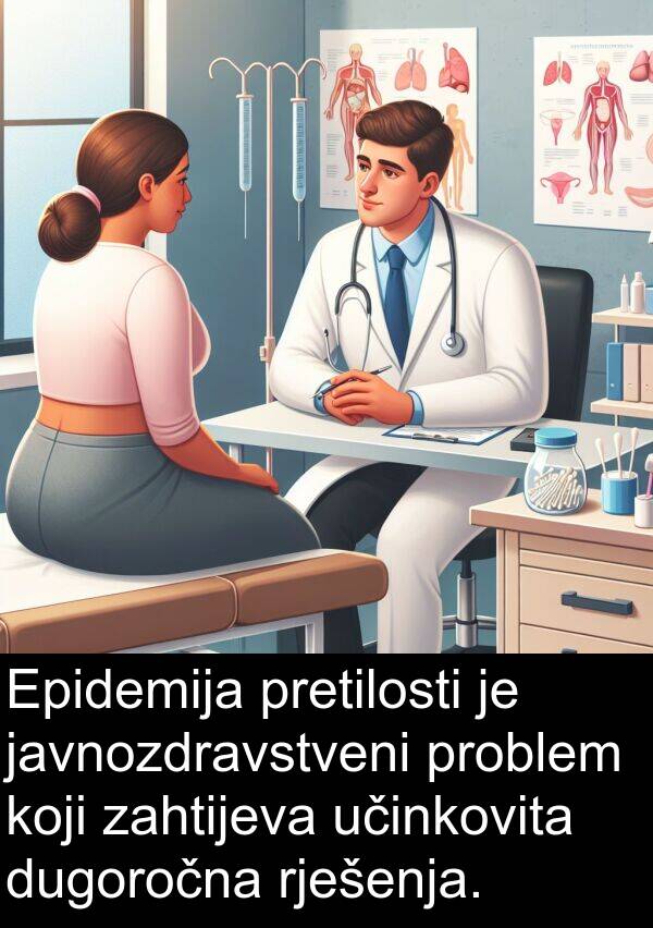 učinkovita: Epidemija pretilosti je javnozdravstveni problem koji zahtijeva učinkovita dugoročna rješenja.