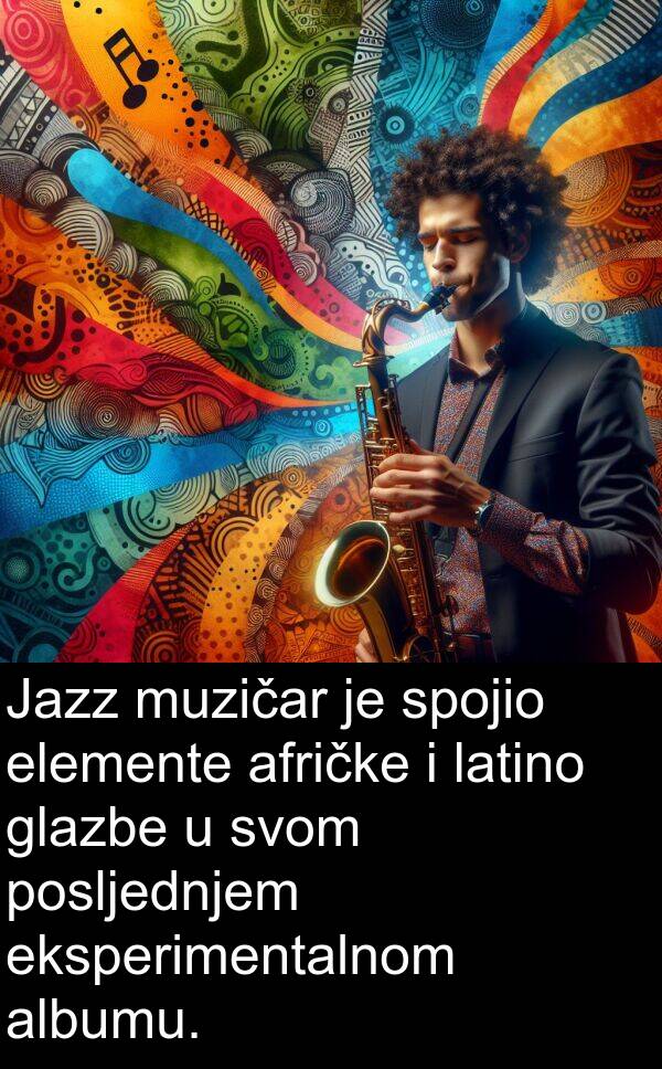 albumu: Jazz muzičar je spojio elemente afričke i latino glazbe u svom posljednjem eksperimentalnom albumu.