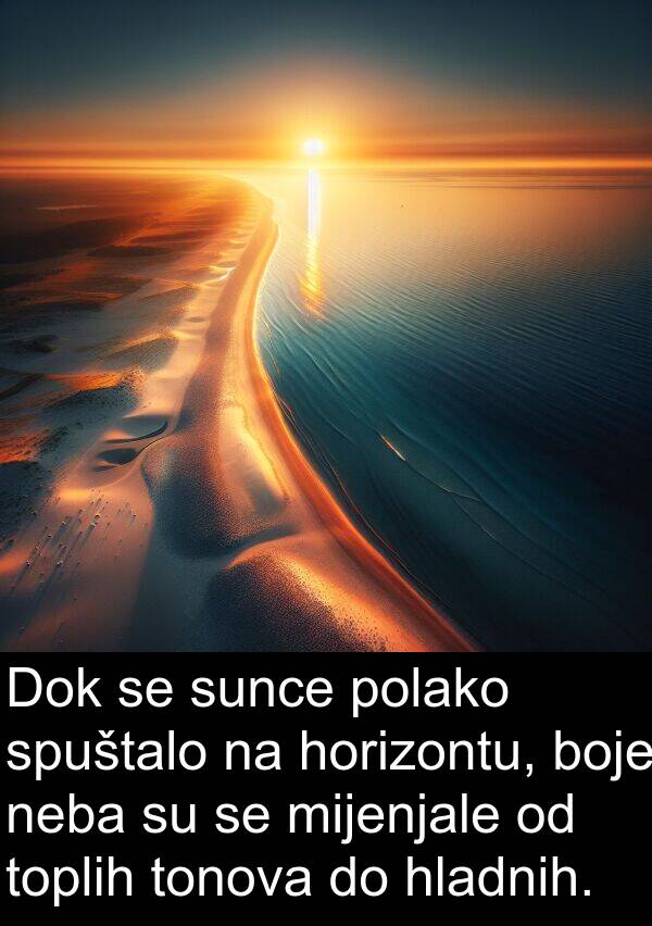 horizontu: Dok se sunce polako spuštalo na horizontu, boje neba su se mijenjale od toplih tonova do hladnih.