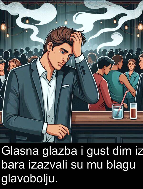 bara: Glasna glazba i gust dim iz bara izazvali su mu blagu glavobolju.