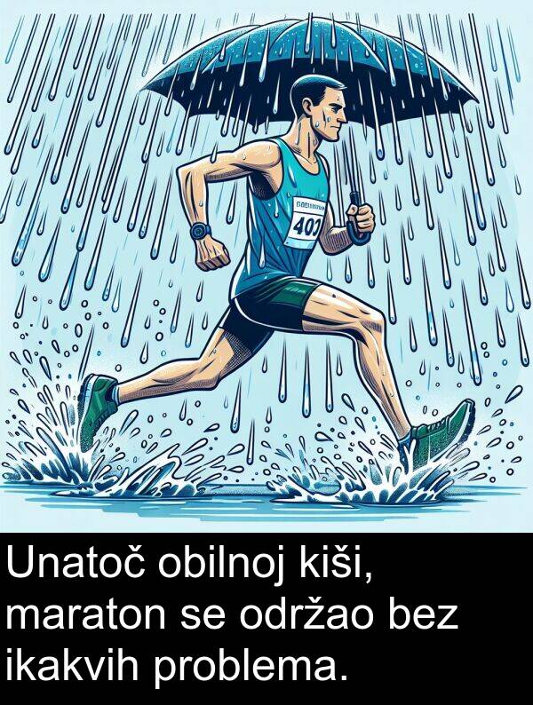 obilnoj: Unatoč obilnoj kiši, maraton se održao bez ikakvih problema.