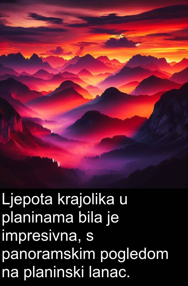 panoramskim: Ljepota krajolika u planinama bila je impresivna, s panoramskim pogledom na planinski lanac.