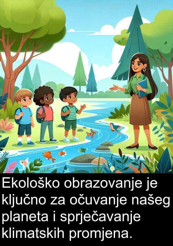 klimatskih: Ekološko obrazovanje je ključno za očuvanje našeg planeta i sprječavanje klimatskih promjena.