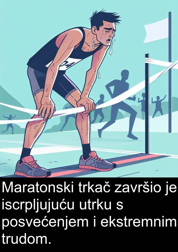 iscrpljujuću: Maratonski trkač završio je iscrpljujuću utrku s posvećenjem i ekstremnim trudom.