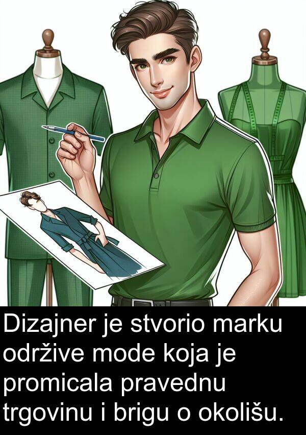 trgovinu: Dizajner je stvorio marku održive mode koja je promicala pravednu trgovinu i brigu o okolišu.