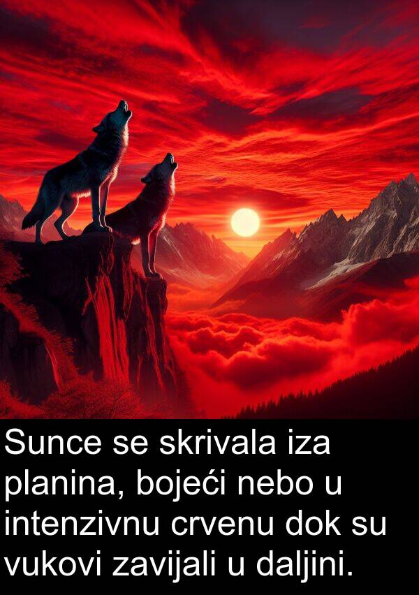 nebo: Sunce se skrivala iza planina, bojeći nebo u intenzivnu crvenu dok su vukovi zavijali u daljini.