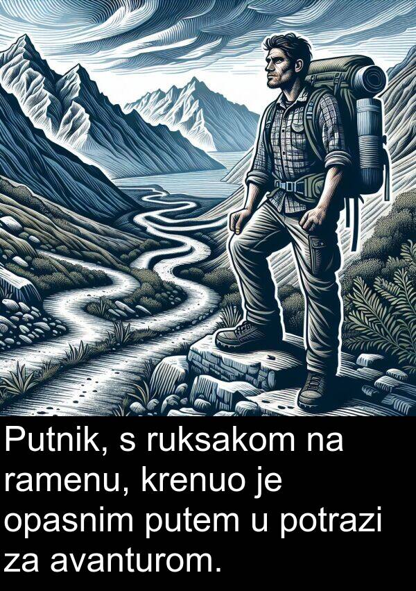 avanturom: Putnik, s ruksakom na ramenu, krenuo je opasnim putem u potrazi za avanturom.
