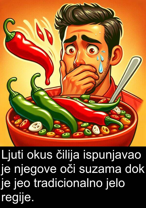 oči: Ljuti okus čilija ispunjavao je njegove oči suzama dok je jeo tradicionalno jelo regije.
