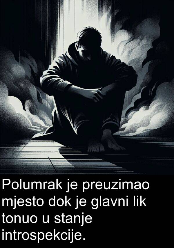 introspekcije: Polumrak je preuzimao mjesto dok je glavni lik tonuo u stanje introspekcije.