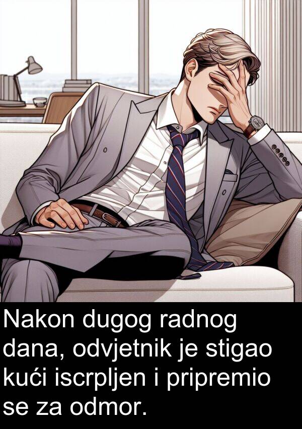 iscrpljen: Nakon dugog radnog dana, odvjetnik je stigao kući iscrpljen i pripremio se za odmor.