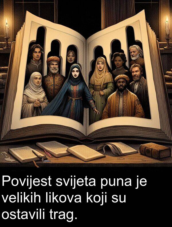 puna: Povijest svijeta puna je velikih likova koji su ostavili trag.