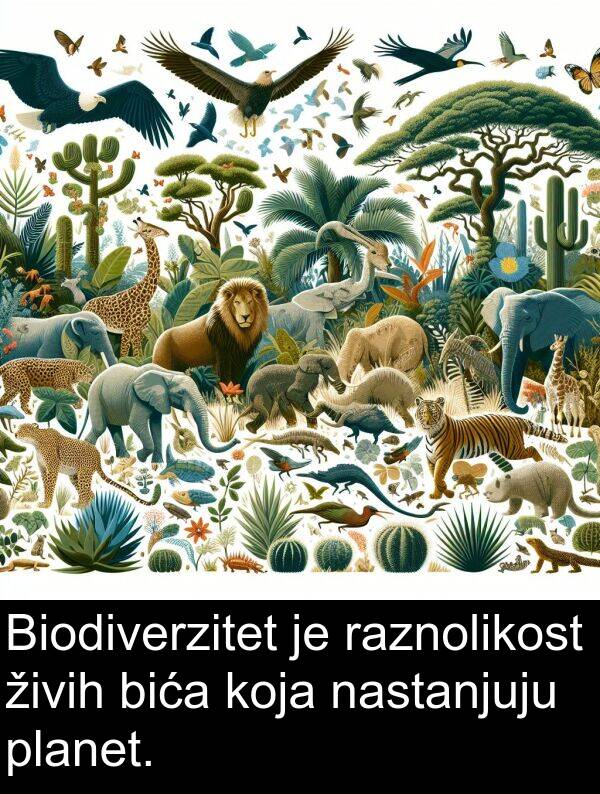 bića: Biodiverzitet je raznolikost živih bića koja nastanjuju planet.