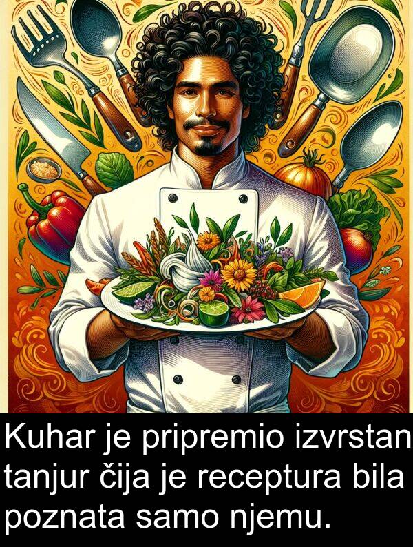 čija: Kuhar je pripremio izvrstan tanjur čija je receptura bila poznata samo njemu.