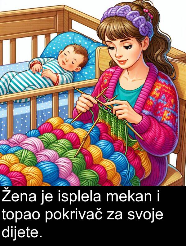 isplela: Žena je isplela mekan i topao pokrivač za svoje dijete.