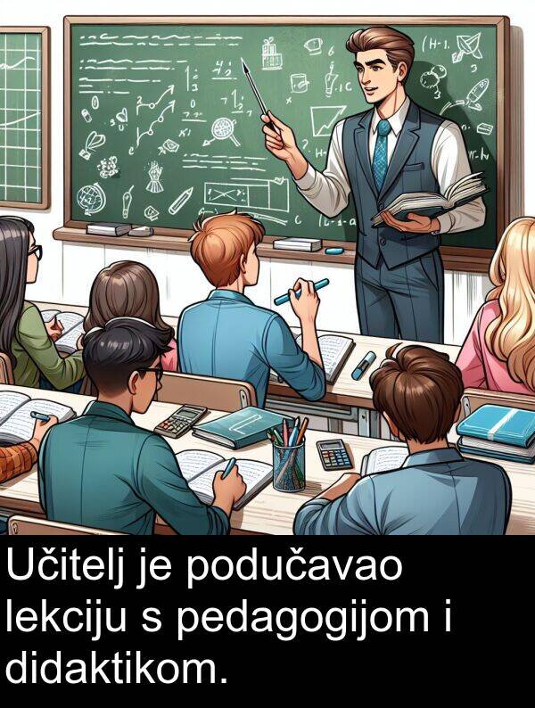 didaktikom: Učitelj je podučavao lekciju s pedagogijom i didaktikom.