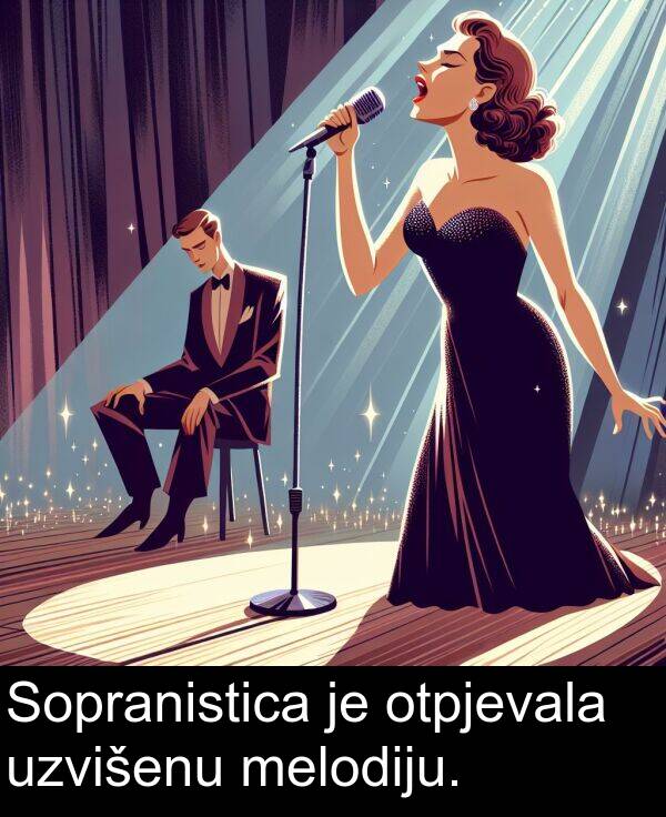 uzvišenu: Sopranistica je otpjevala uzvišenu melodiju.