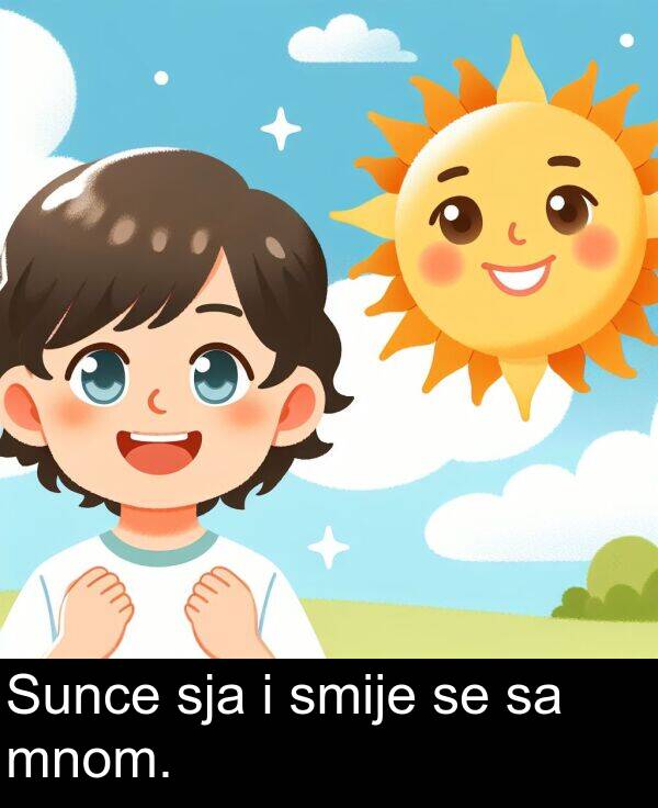 smije: Sunce sja i smije se sa mnom.